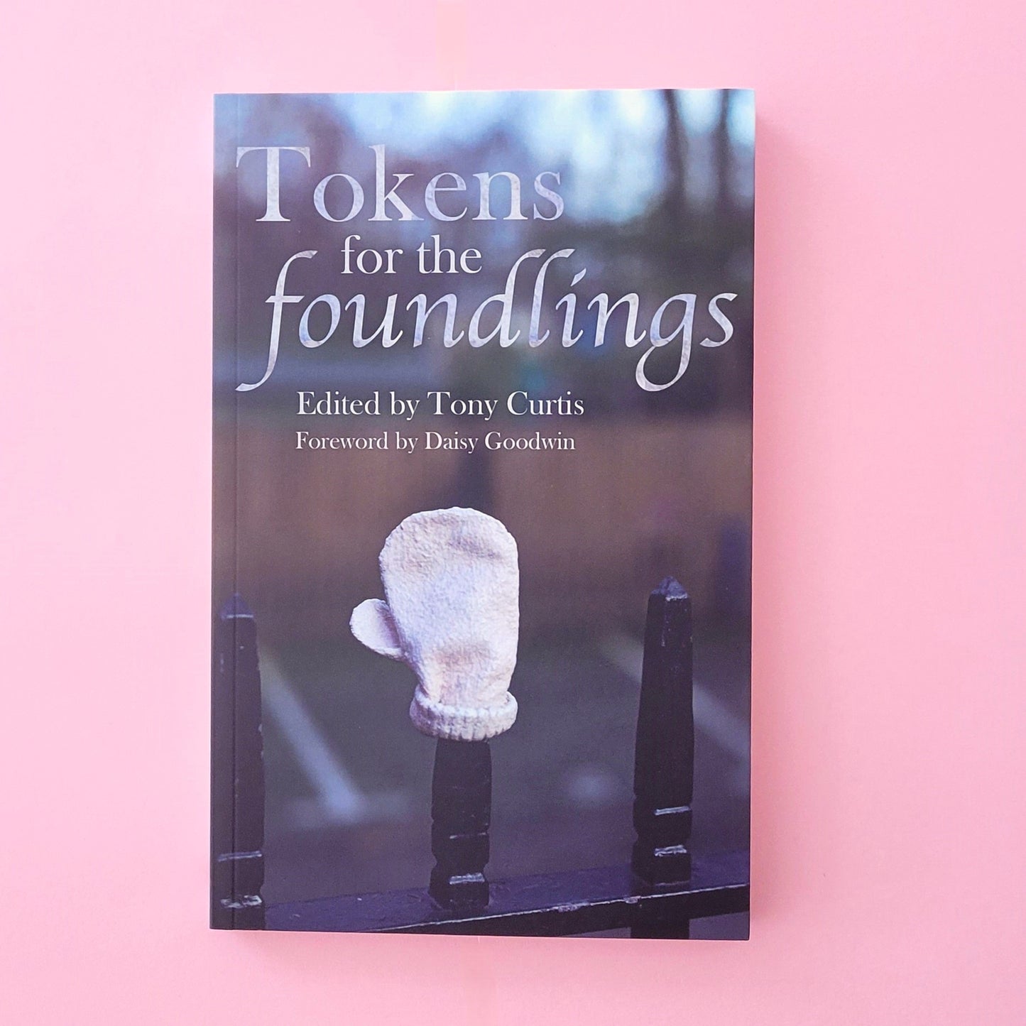 Tokens for the Foundlings, ed. Tony Curtis