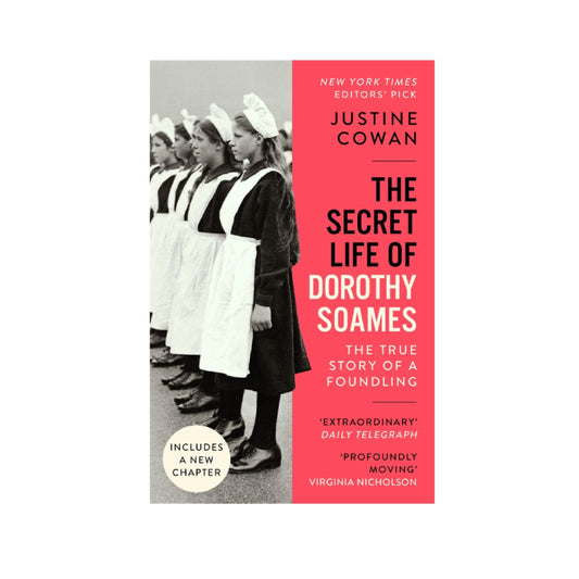 The Secret Life of Dorothy Soames: A Memoir - Justine Cowan