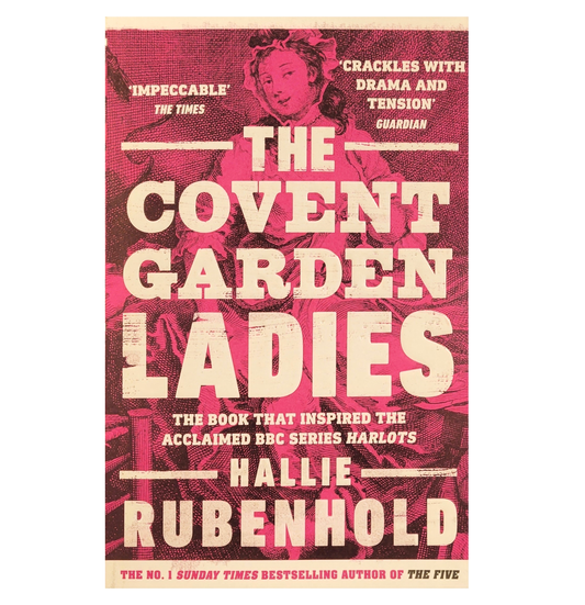 The Covent Garden Ladies - Hallie Rubenhold
