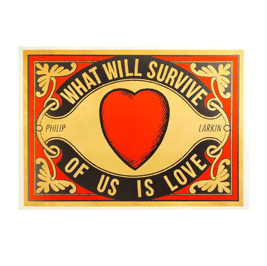 What Will Survive of Us is Love greeting card