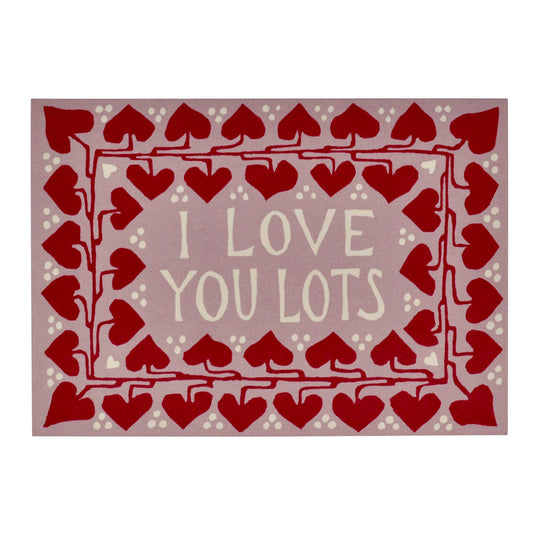 I Love You Lots greeting card