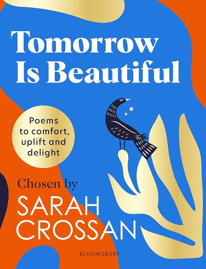 Tomorrow is Beautiful - ed. Sarah Crossan (hardback)