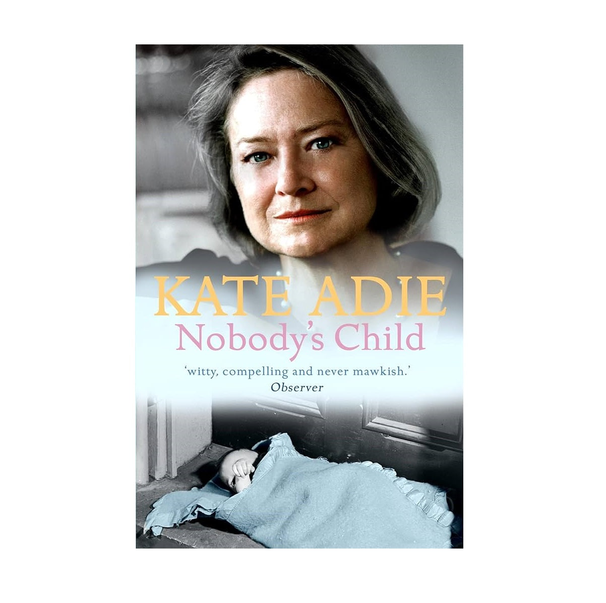 Nobody's Child - Kate Adie (paperback)