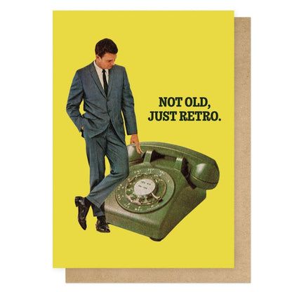 Not Old, Just Retro greetings card