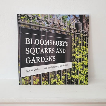 Bloomsbury’s Squares & Gardens - Susan Jellis (paperback)