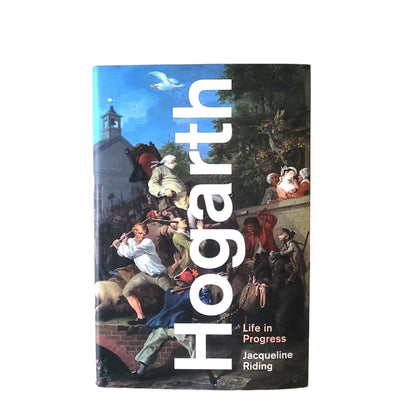 Hogarth, Life in Progress - Jacqueline Riding (Hardback)