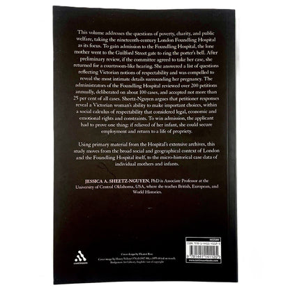 Victorian Women, Unwed Mothers and the London Foundling Hospital - Jessica A. Sheetz-Nguyen